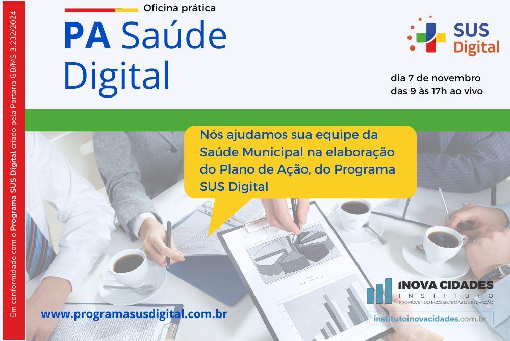 Elaboração do PA Saúde Digital - Programa SUS Digital