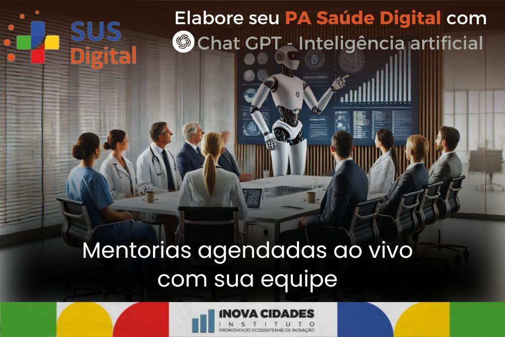 Elaboração do PA Saúde Digital com Inteligência artificial - Programa SUS Digital